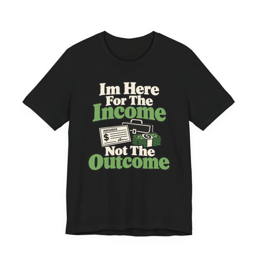 Income Not Outcome