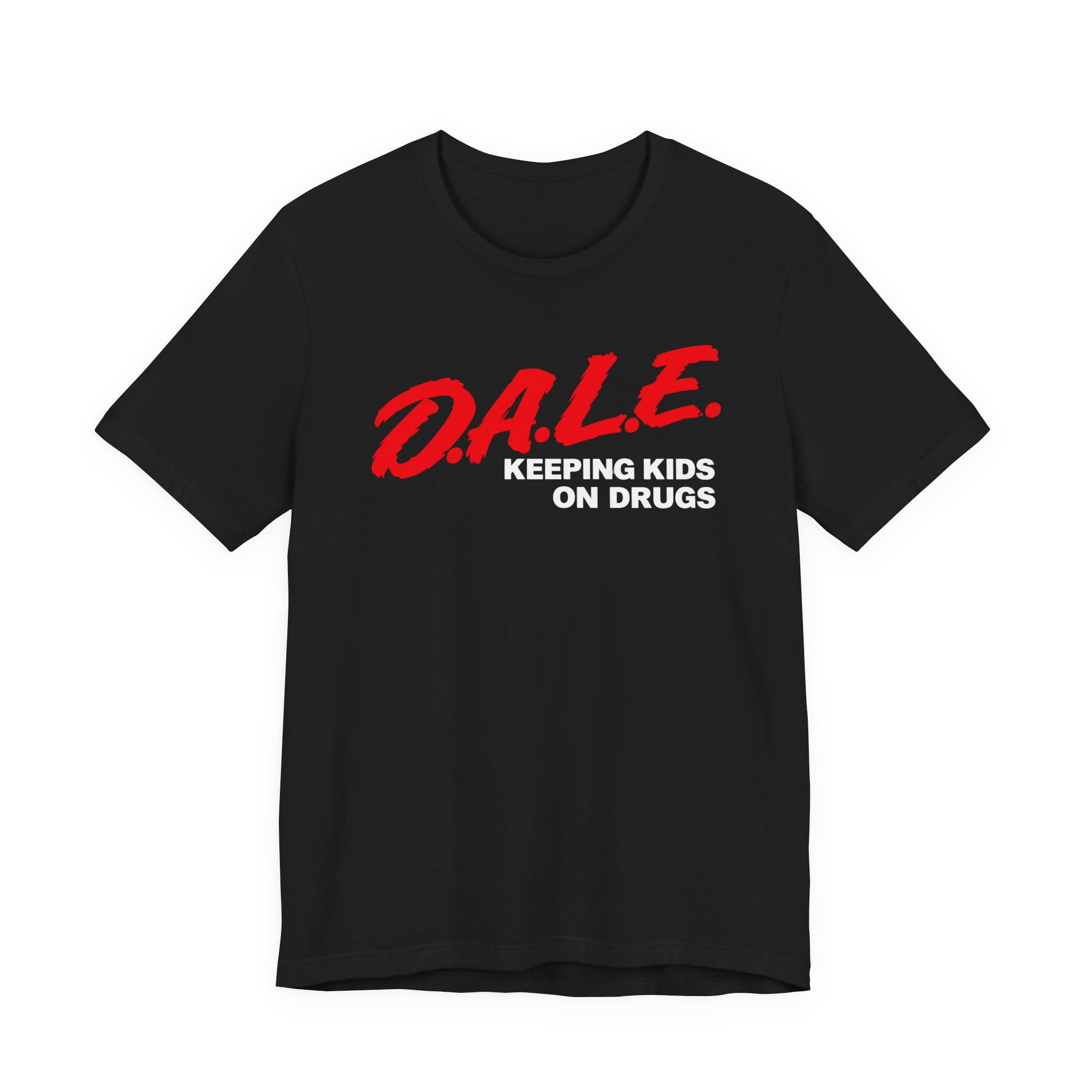 D.A.L.E. "Keeping Kids on Drugs"