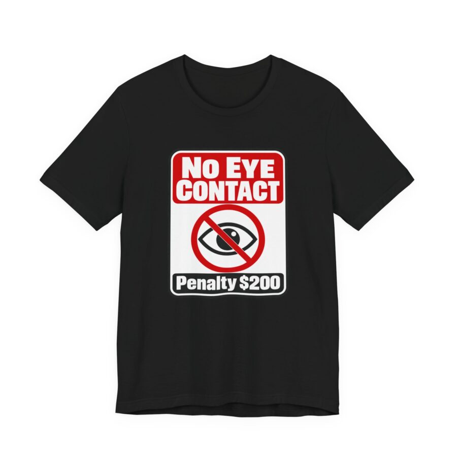 No Eye Contact