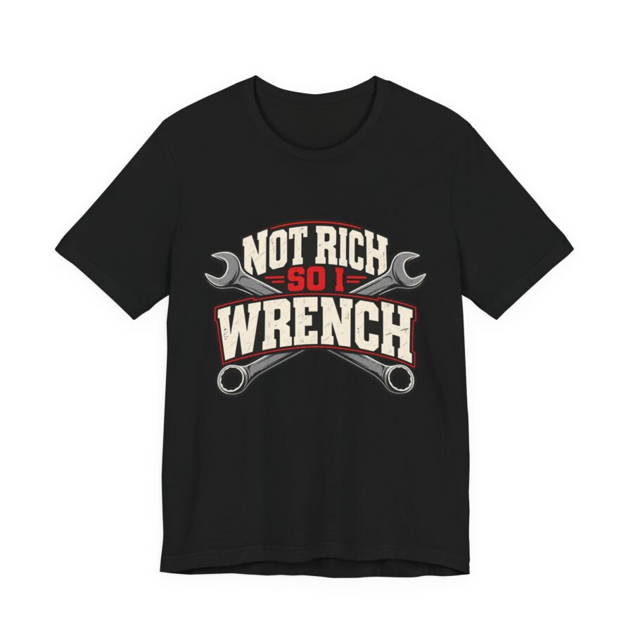Not Rich So I Wrench